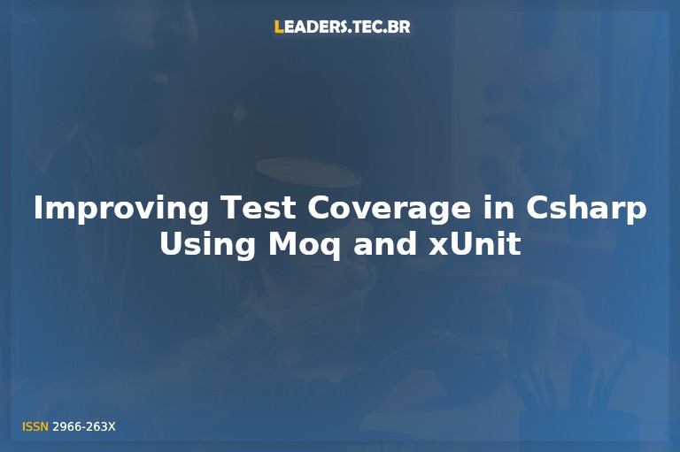 Improving Test Coverage in Csharp Using Moq and xUnit